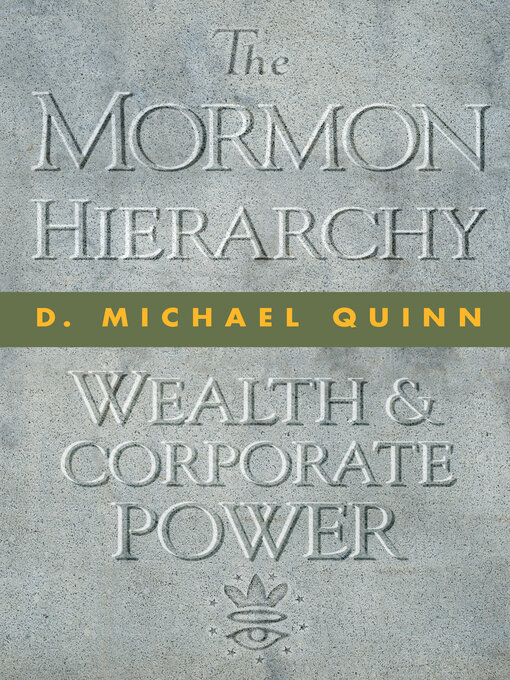Title details for The Mormon Hierarchy by D. Michael Quinn - Available